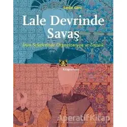 Lale Devrinde Savaş - Serdar Genç - Kitap Yayınevi
