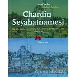 Chardin Seyahatnamesi 1671-1673 - Jean Chardin - Kitap Yayınevi