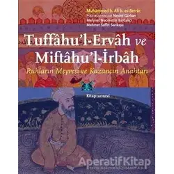 Tuffahul-Ervah ve Miftahu’l-İrbah - Muhammed b. Ali b. es-Serrac - Kitap Yayınevi