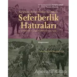 Karamanlı Rum Ortodoks Bir Askerin Seferberlik Hatıraları - Evangelia Achladi - Kitap Yayınevi