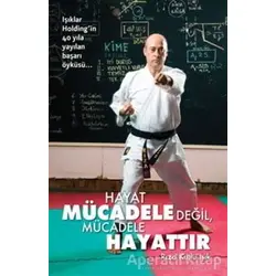 Hayat Mücadele Değil, Mücadele Hayattır - Rıza Kutlu Işık - Caretta Yayıncılık