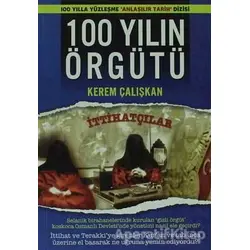 100 Yılın Örgütü - İttihatçılar - Kerem Çalışkan - Caretta Çocuk