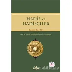 Hadis ve Hadisçiler - Muhammed Ebu Zehv - Ensar Neşriyat
