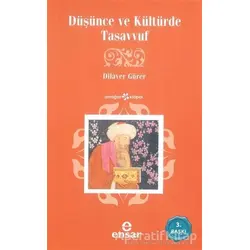 Düşünce ve Kültürde Tasavvuf - Dilaver Gürer - Ensar Neşriyat