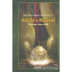Gülzar-ı Hüseyni - Kolektif - Kevser Yayınları