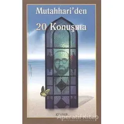 Mutahhari’den 20 Konuşma - Kolektif - Kevser Yayınları