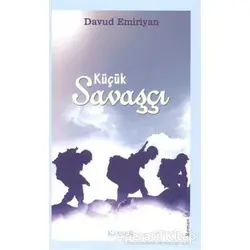 Küçük Savaşçı - Davud Emiriyan - Kevser Yayınları