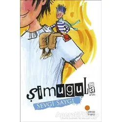 Şimugula - Sevgi Saygı - Günışığı Kitaplığı