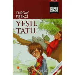 Yeşil Tatil - Turgay Fişekçi - Günışığı Kitaplığı