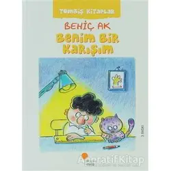 Benim Bir Karışım - Behiç Ak - Günışığı Kitaplığı