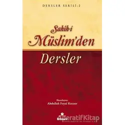 Sahih-i Müslim’den Dersler - Kolektif - Hüner Yayınevi