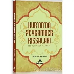 Kuranda Peygamber Kıssaları - Mustafa Hocaoğlu - Hüner Yayınevi