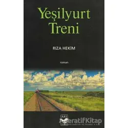 Yeşilyurt Treni - Rıza Hekim - Arı Sanat Yayınevi