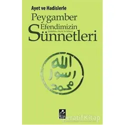 Ayet ve Hadislerle Peygamber Efendimizin (s.a.v.) Sünnetleri - Selahattin Doğan - Mercan Kitap