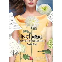 Şarkını Söylediğin Zaman - İnci Aral - Kırmızı Kedi Yayınevi