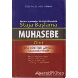 Muhasebe Cilt: 1 - Serbest Muhasebecilik-Mali Müşavirlik Staja Başlama