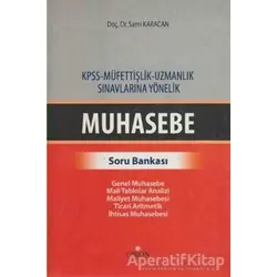 KPSS - Müfettişlik - Uzmanlık Sınavlarına Yönelik Muhasebe Soru Bankası