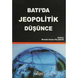Batı’da Jeopolitik Düşünce - Derleme - Orion Kitabevi