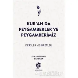 Kur’an’da Peygamberler ve Peygamberimiz - Afif Abdülfettah Tabbara - Gonca Yayınevi