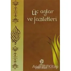 Üç Aylar ve Faziletleri - Halit Sezgül - Gonca Yayınevi