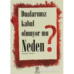 Dualarımız Kabul Olmuyor mu Neden? - Abdullah Sevinç - Gonca Yayınevi