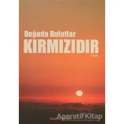 Doğuda Bulutlar Kırmızıdır - Gülseren Günana - Gonca Yayınevi