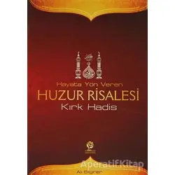 Hayata Yön Veren Huzur Risalesi - Ali Bilginer - Gonca Yayınevi
