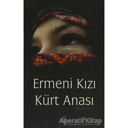 Ermeni Kızı Kürt Anası - Hamit Peker - Gonca Yayınevi