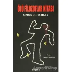 Ölü Filozoflar Kitabı - Simon Critchley - BilgeSu Yayıncılık