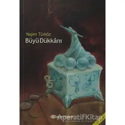 Büyü Dükkanı - Yeşim Türköz - Epsilon Yayınevi