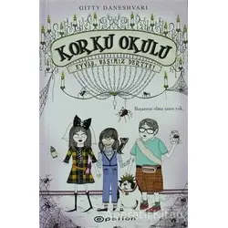 Korku Okulu 2: Eyvah Başımız Dertte! - Gitty Daneshvari - Epsilon Yayınevi