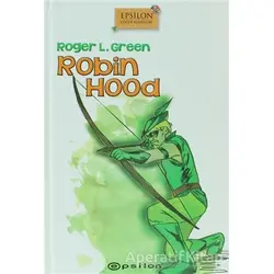 Robin Hood - Roger L. Green - Epsilon Yayınevi