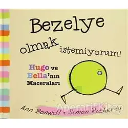 Bezelye Olmak İstemiyorum - Ann Bonwil - Uçan Fil Yayınları