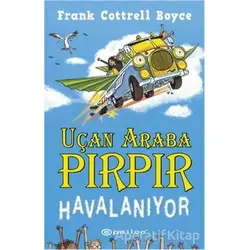 Uçan Araba Pırpır Havalanıyor! - Frank Cottrell Boyce - Epsilon Yayınevi