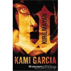 Kırılmayan - Kami Garcia - Epsilon Yayınevi