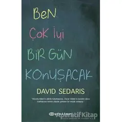 Ben Çok İyi Bir Gün Konuşacak - David Sedaris - Epsilon Yayınevi