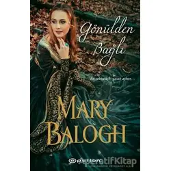 Gönülden Bağlı - Mary Balogh - Epsilon Yayınevi