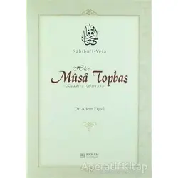 Sahibül Vefa Musa Topbaş - Adem Ergül - Erkam Yayınları