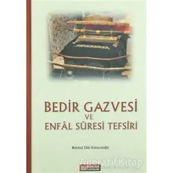 Bedir Gazvesi ve Enfal Suresi Tefsiri - Mahmud Sami Ramazanoğlu - Erkam Yayınları