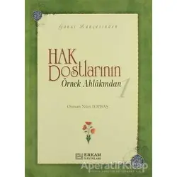 Hak Dostlarının Örnek Ahlakından 1 - Osman Nuri Topbaş - Erkam Yayınları