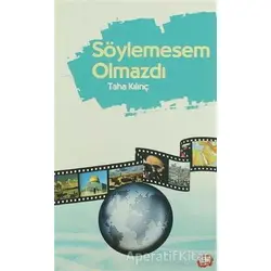 Söylemesem Olmazdı - Taha Kılınç - Genç Kitaplığı - Erkam