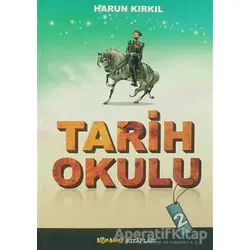 Tarih Okulu - 2 - Harun Kırkıl - Bizim Bahçe Kitapları