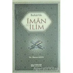 Buharide İman ve İlim - Murat Kaya - Erkam Yayınları