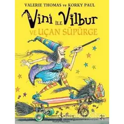 Vini ile Vilbur ve Uçan Süpürge - Valerie Thomas - İş Bankası Kültür Yayınları