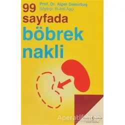 99 Sayfada Böbrek Nakli - Alper Demirbaş - İş Bankası Kültür Yayınları