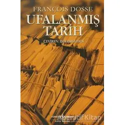 Ufalanmış Tarih - François Dosse - İş Bankası Kültür Yayınları