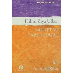 Millet ve Tarih Şuuru - Hilmi Ziya Ülken - İş Bankası Kültür Yayınları