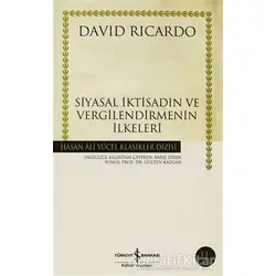 Siyasal İktisadın ve Vergilendirmenin İlkeleri - David Ricardo - İş Bankası Kültür Yayınları