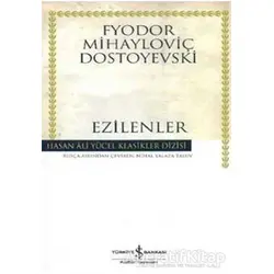 Ezilenler - Fyodor Mihayloviç Dostoyevski - İş Bankası Kültür Yayınları