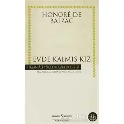 Evde Kalmış Kız - Honore de Balzac - İş Bankası Kültür Yayınları